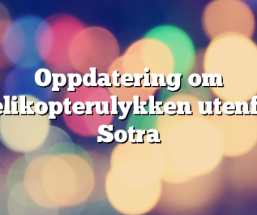 Oppdatering om helikopterulykken utenfor Sotra 